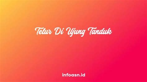 Arti Peribahasa Telur Di Ujung Tanduk