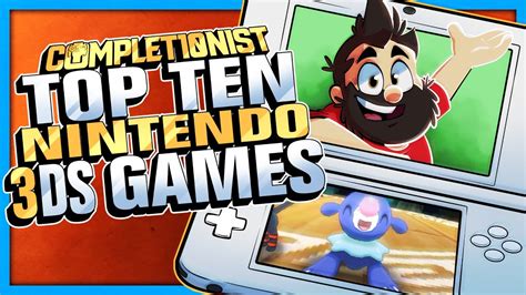 Top 10 Nintendo 3DS Games The Completionist YouTube