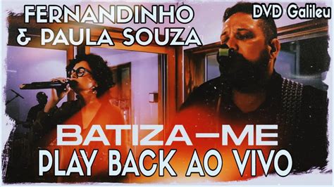 Fernandinho Paula Souza Batiza Me Play Back Ao Vivo Legendado Dvd