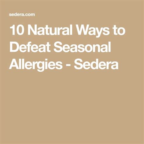 10 Natural Ways To Defeat Seasonal Allergies Sedera Seasonal