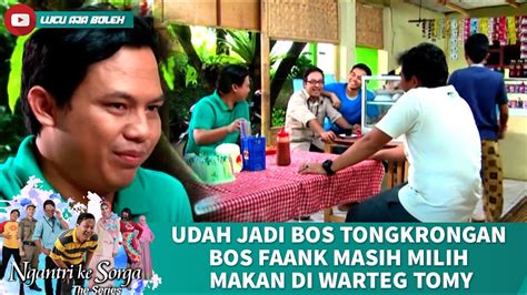 UDAH JADI BOS TONGKRONGAN BOS FAANK MASIH MILIH MAKAN DI WARTEG TOMY