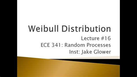 ECE 341 16 Weibull Distribution YouTube