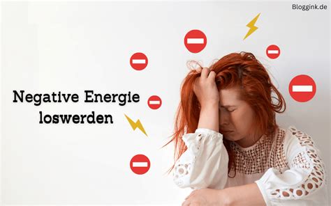 Negative Energie Loswerden Effektive Wege Um Positive Energie Zu