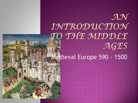 Ppt An Introduction To The Middle Ages Powerpoint Presentation Free Download Id2033435