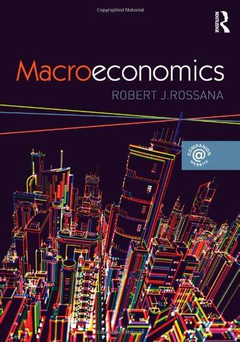 Solutions For Macroeconomics 1st By Robert J Rossana Book Solutions