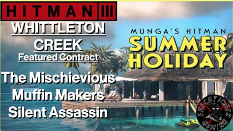 Hitman 3 Whittleton Creek Featured Contract The Mischievious