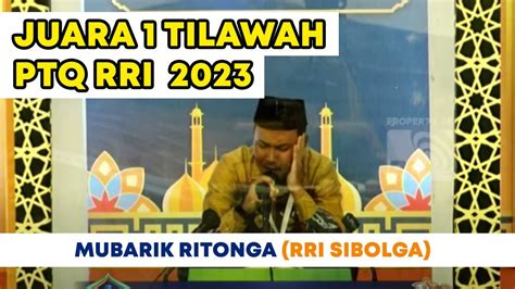 Mubarik Ritonga Rri Sibolga Juara Tilawah Ptq Nasional Rri Ke