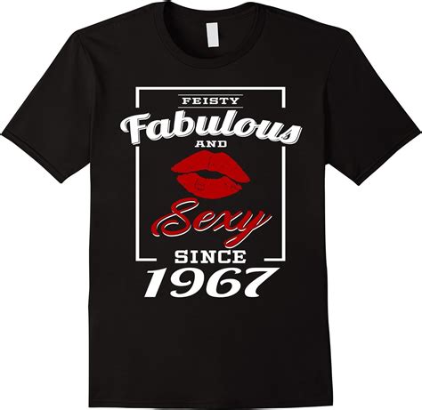 Feisty Fabulous Sexy Since 1967 50th Birthday T Shirts Clothing Shoes And Jewelry