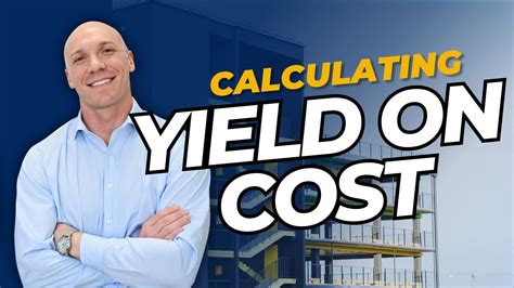 How To Calculate Yield On Cost Real Estate Youtube