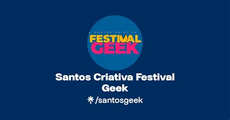 Santos Festival Geek Instagram Facebook Tiktok Linktree