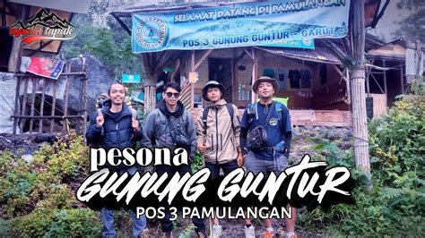 Pesona GUNUNG GUNTUR Pendakian Gunung Guntur Via Citiis 2 YouTube