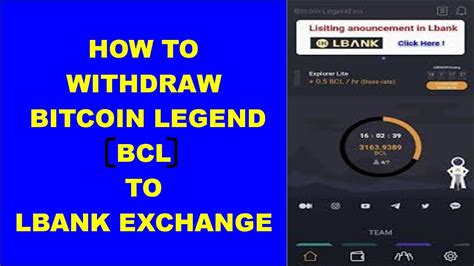 How To Withdraw Bitcoin Legend Bcl To Lbank Exchange Bitcoin Legend