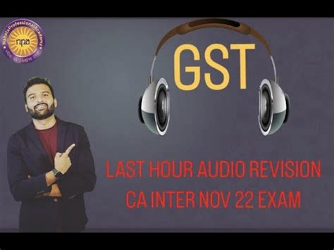 AUDIO REVISION OF CA INTER GST NOV 22 EXAM VERY USEFUL FOR LAST HOUR