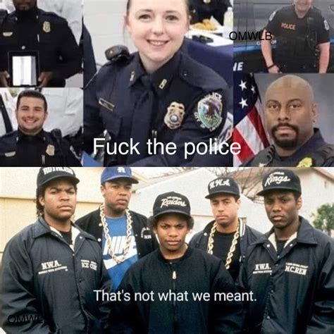 Fuck The Police Funny Daily1989 Memes