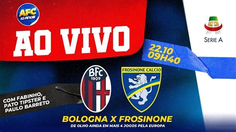 🔴 Bologna X Frosinone Ao Vivo 9ª Rodada Do Campeonato Italiano