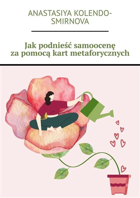 Jak Podnie Samoocen Za Pomoc Kart Metaforycznych Anastasiya