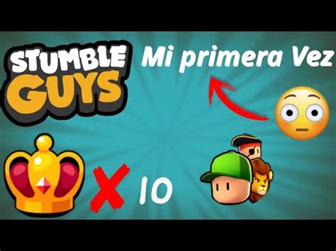 Stumble Guys Mi Primera Partida GANO TODAS Stumbleguys