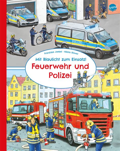 Mit Blaulicht Zum Einsatz Feuerwehr Und Polizei Verlag Hagendorn