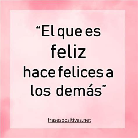 Frases De Felicidad Y Alegr A Por Amor Y Por La Vida Las Mejores