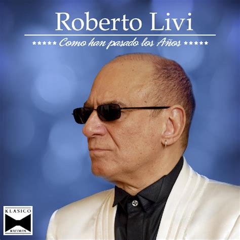 Como Han Pasado Los A Os Album By Roberto Livi Spotify