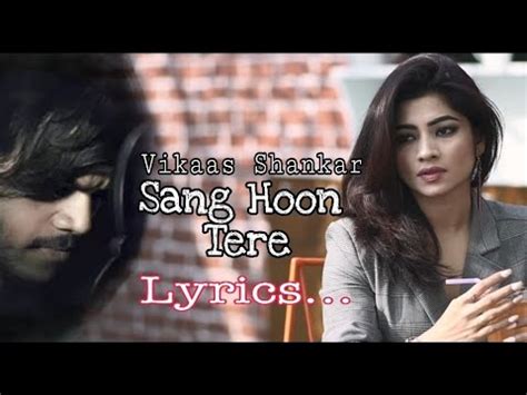 Sang Hoon Tere Lyrics Cover By Vikaas Shankar Kk By Srj Song