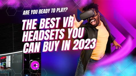 The Best VR Headsets you can buy in 2023 - Best 360° Cameras