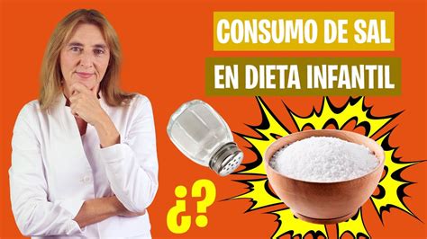 Qu Cantidad Diaria De Sal Se Puede Dar A Un Ni O Pautas De Consumo