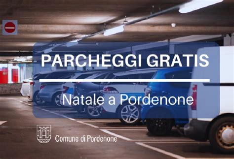 Pordenone Parcheggi Gratuiti Per Natale