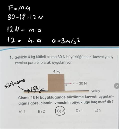 1 Şekilde 4 kg kütleli cisme 30 N büyüklüğündeki kuvvet yatay zemine