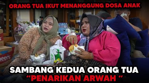 SAMBANG ANAK SATU MENDOAKAN ORANG TUA SEDANGKAN ANAK LAIN BERBUAT DOSA