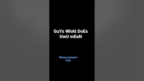 What Does Uwu Mean Youtube