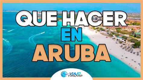 ARUBA Que visitar y hacer en la ISLA más hermosa del CARIBE YouTube