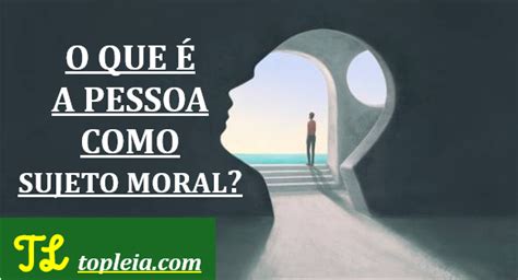 Qual é a relação entre liberdade moralidade e responsabilidade humana