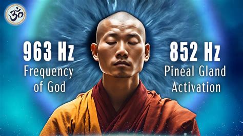 963 Hz Frequency Of God 852 Hz Pineal Gland Activation Open Your