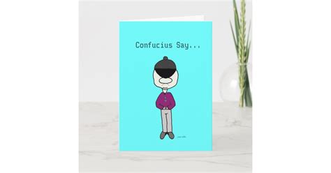 Confucius Say... Birthday Card | Zazzle