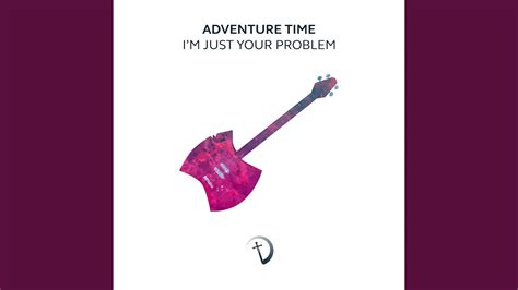 I M Just Your Problem From Adventure Time Orchestrated YouTube