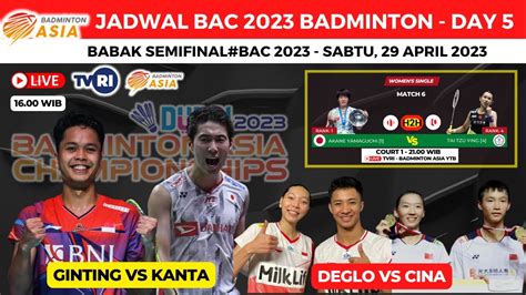 Jadwal Semifinal Bac Badminton Hari Ini Day Ginting Vs Kanta