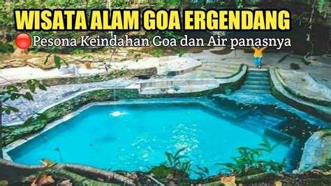 WISATA ALAM GOA ERGENDANG SUMATERA UTARA YouTube