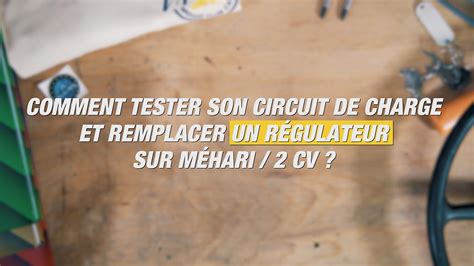 Comment Tester Son Circuit De Charge Et Remplacer Un R Gulateur Sur