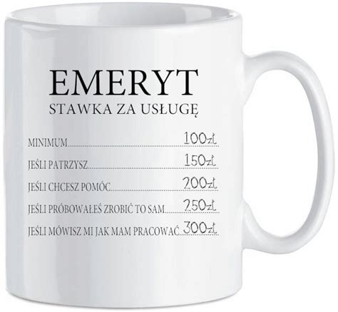 Kubek Stawka Emeryta Prezent Mieszny Kubek Ceramika Ml Inna