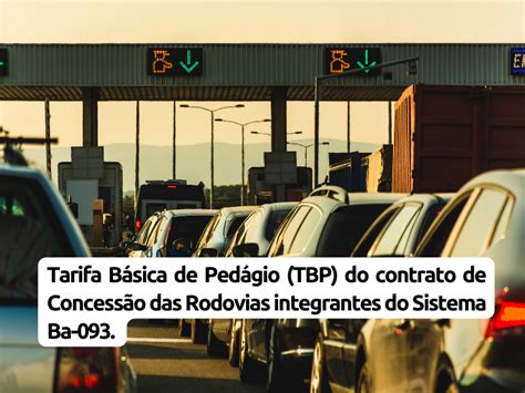 Tarifas De Pedágios Rodovias Ba 093 Aumentam Em 25 05 2022