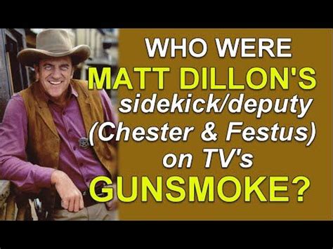 Who were Matt Dillon's sidekick/deputy (Chester & Festus) on TV's ...