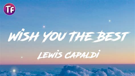 Lewis Capaldi Wish You The Best Lyrics Letra YouTube