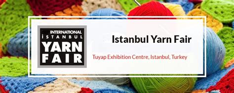 International Istanbul Yarn Fair 2024 Büyükçekmece