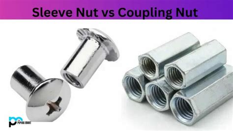 Sleeve Nut vs Coupling Nut - What’s the Difference