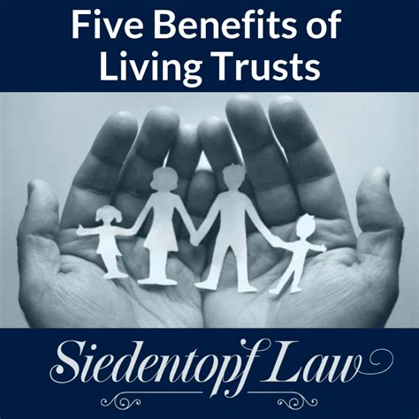 Five Benefits Of A Living Trust Atlanta Estate Planning Wills And Probate