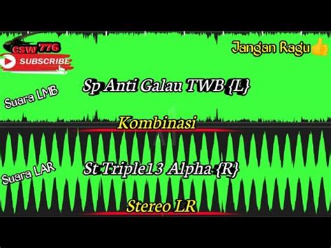 SP Anti Galau TWB STEREO SP Triple13 Alpha TEHNIK 2 Suara Panggil