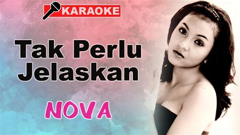 Nova Tak Perlu Jelaskan Karaoke Youtube