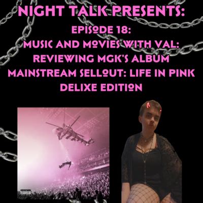 Season Two Episode Music And Movies With Val Reviewing Mgk S