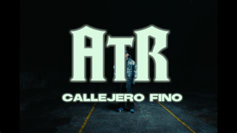 Callejero Fino Atr Youtube Music